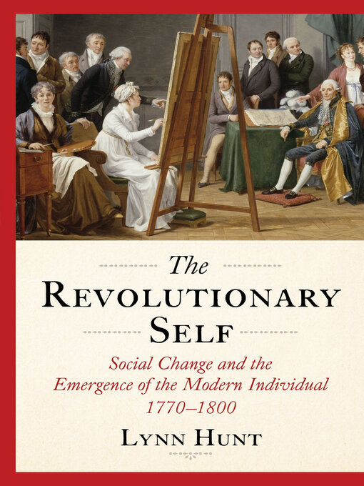 Title details for The Revolutionary Self by Lynn Hunt - Available